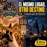 El mismo lugar, otro destino - 14 - Campanas para dos historias