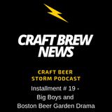 Craft Brew News # 19 - Big Boys and Boston Beer Garden Drama