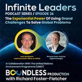 EP26 Infinite Leaders: Amir Banifatemi, Chief Innovation Officer at XPRIZE: Using grand challenges to solve global problems