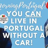 You CAN Live in Portugal WITHOUT a CAR! James Pushes Back #portugal #publictransit #publictransport