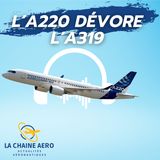 LCA#45 - L'Airbus A220 dévore l'Airbus A319, 45 heures de vol autours du globe le Boeing KC46