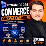 Dynamics 365 Commerce - Simply Explained