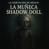 La Shadow Doll