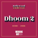 Dhoom 2 (2006)