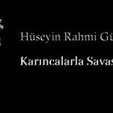 Karıncalarla Savaştayım  Hüseyin Rahmi Gürpınar sesli öykü