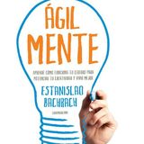 Ágil-mente - Estanislao Bachrach