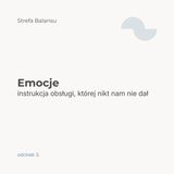 Emocje - instrukcja obsługi, której nikt nam nie dał