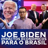 Quais os impactos econômicos de Joe Biden para o Brasil?