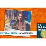 Taran Show 30 | Liana Boraas