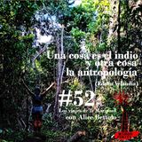 Una cosa es el indio y otra cosa la antropología