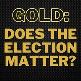 Jeffrey Christian: Does the election matter for gold prices?