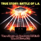 TRUE STORY: Battle of L.A. — The Night We Shot at Aliens (And Missed?)