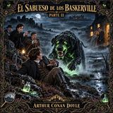 El sabueso de los Baskerville (Parte 2) de Arthur Conan Doyle 🐺 | Audiolibro en español | Sherlock Holmes | Grandes Clásicos