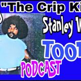 PODCAST - Stanley "TOOKIE" Williams Founder of the Crips True Story