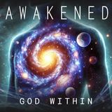 God Within: Awakening, Unconditional Love, Hermetic Principles, Fruits of the Spirit, Gospel of Thomas, & Infinite Awareness w/ Logan Barone