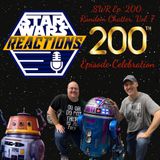 SWR Ep. 200: Random Chatter, Vol. 7 200th Episode Celebration