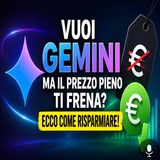 Gemini a meno di 3 euro, come funziona davvero