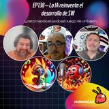 EP138 - La IA reinventa el desarrollo de SW, y retomando el podcast luego de un bajón…