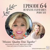 Episode 64 - "Mission: Quality time together" with Brittany Cramer