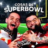 Cosas de SUPER BOWL #peroencuerado