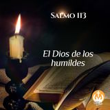Salmo 113: El Dios de los humildes