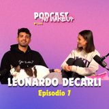 EP. 7 Leonardo Decarli | Ironia, cambiamenti… e misteri domestici