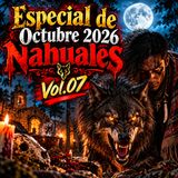 Especial De Octubre de Nahuales Vol 07