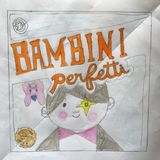 Onde di storie. Ep. 9 Bambini perfetti