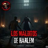 HORROR CAST : LOS MALDITOS DE HARLEM / RELATOS DE MALDICIONES
