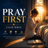Pray First Before You Start Your Day Morning Prayer for Protection, Peace, Favor & Breakthrough -