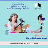 Między językiem a medycyną. Marta Chojnacka-Kuraś o medycynie narracyjnej i humanistyce medycznej