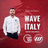 ALEX MARTINELLI - CEO WAVE ITALY - Radio Wellness