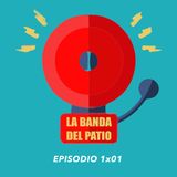 La Banda Del Patio - 1x01