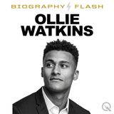 Ollie Watkins Biography Flash Trailer: From Rejected at Nine to England Hero