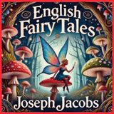 01 – Tom Tit Tot of English Fairy Tales by Joseph Jacobs