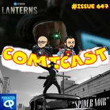 Issue 647: Lanterns & Spider-Noir Trailer Reactions, & A Marvel Management Shake-Up