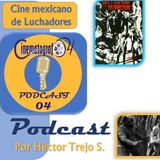 Episodio 89 - Cine Mexicano de Luchadores