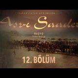 12. Bölüm   Asr-ı Saadet Radyo Tiyatrosu - Suikast Planları