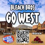 Bleach Bros Go West