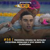 #56 | Promessa goiana da natação coleciona medalhas e vive sonho de Olimpíadas