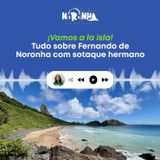 Vamos a la isla! - Tudo sobre Noronha, com sotaque hermano