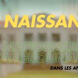 La naissance du nationalisme camerounais dans les années 1950