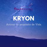 Kryon, activar tu propósito de vida