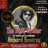 #Ep82 Richard Ramirez "The Night Stlaker" - Relatos Nocturnos LATAM