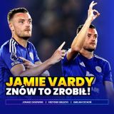 JAMIE VARDY ZNÓW TO ZROBIŁ! Leicester City urywa punkty Spurs | PnK Dogrywka