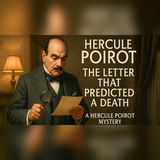 Hercule Poirot and the Letter That Named the Victim | A Hercule Poirot Mystery