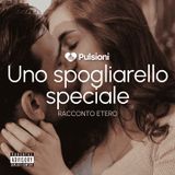 Uno spogliarello speciale