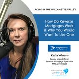 8/14/18: Karla Winans with Eagle Home Mortgage | How Reverse Mortgages Work & Why You Would Want to Use One
