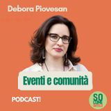 92. Eventi e comunità - Debora Piovesan