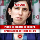 Piano Di Riarmo In Europa: Spaccatura Interna Nel Pd!